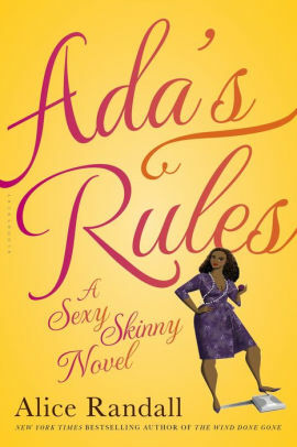 Ada's Rules: A Sexy Skinny Novel by Alice Randall