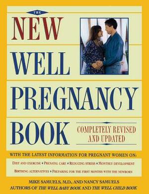 New Well Pregnancy Book by Mike Samuels, Nancy Samuels
