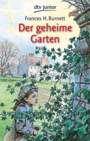Der geheime Garten by Frances Hodgson Burnett