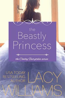 The Beastly Princess by Lacy Williams