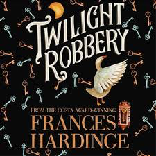 Twilight Robbery by Frances Hardinge