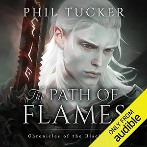 The Path of Flames by Phil Tucker