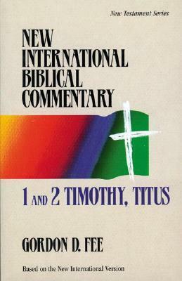 1 and 2 Timothy, Titus by Gordon D. Fee, W. Ward Gasque