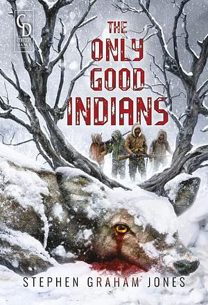 The Only Good Indians by Stephen Graham Jones