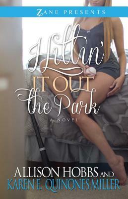 Hittin' It Out the Park by Allison Hobbs, Karen E. Quinones Miller