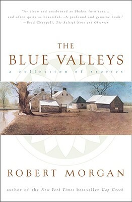 The Blue Valley: A Collection of Stories by Robert Morgan