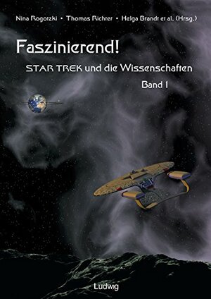 Star Trek und die Wissenschaften Band 1 by Nina Rogotzki, Helga Brandt, Metin Tolan, Peter Ohler, Gerd Strohmeier, Paul M. Hahlbohm, Arend Wellmann, Herbert Heinecke, Ursula Pasero, Petra Friedrich, Mathias Schönhoff, Holger Götz, Maria Barbara Lange, Thomas Richter, Stefan Jenzowsky, Jens Schröter