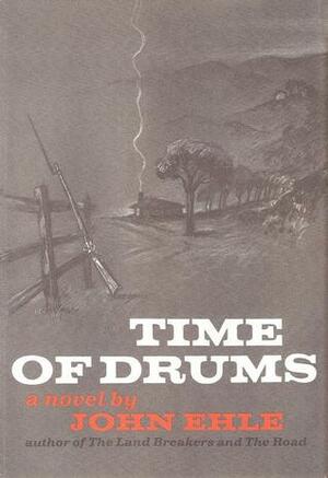 Time of Drums by John Ehle