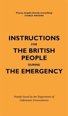 Instructions for the British People During the Emergency by Jason Hazeley, Nico Tatarowicz