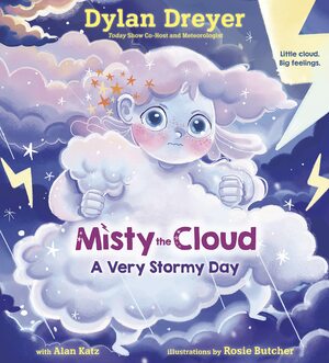 Misty the Cloud: A Very Stormy Day by Dylan Dreyer, Alan Katz