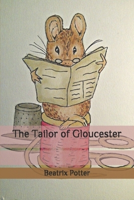 The Tailor of Gloucester by Beatrix Potter