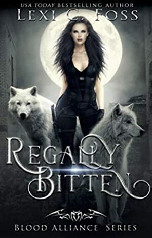 Regally Bitten by Lexi C. Foss