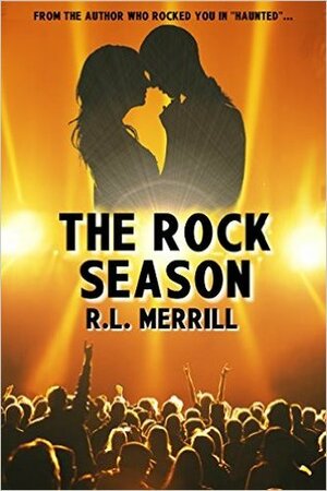 The Rock Season by R.L. Merrill