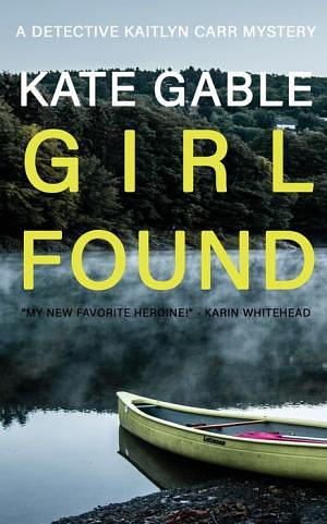 Girl Found by Kate Gable