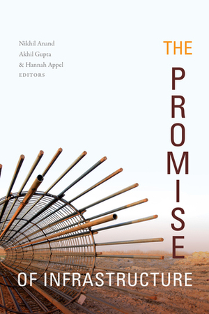 The Promise of Infrastructure by Nikhil Anand