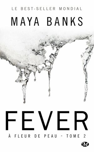 A fleur de peau, Tome 2 : Fever by Maya Banks