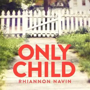 Only Child by Rhiannon Navin