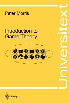 Introduction to Game Theory by Peter Morris