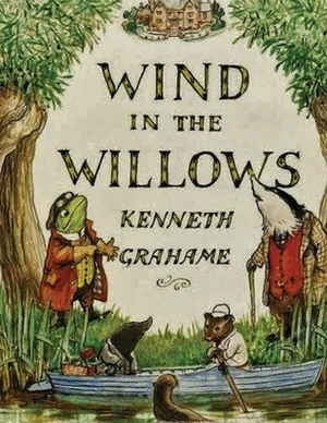 The Wind in the Willows (Annotated) by Kenneth Grahame