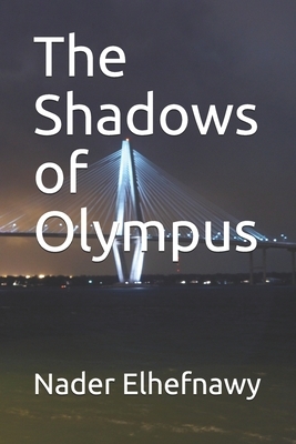 The Shadows of Olympus by Nader Elhefnawy