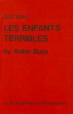 Cocteau: Les Enfants Terribles by Robin Buss