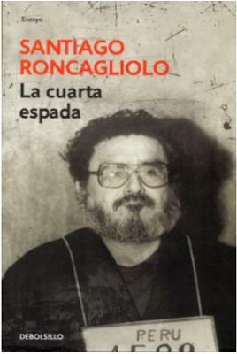 La cuarta espada by Santiago Roncagliolo