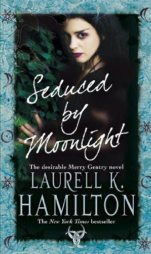 Seduced by Moonlight by Laurell K. Hamilton