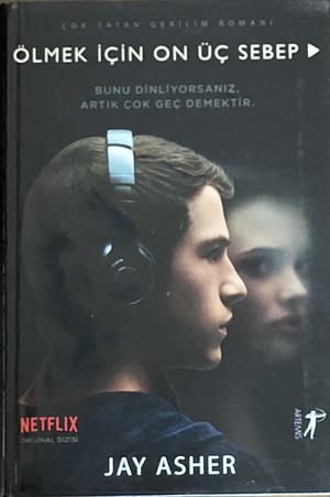 Ölmek İçin On Üç Sebep by Jay Asher