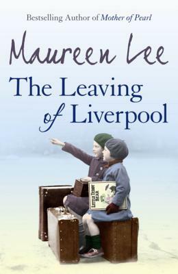 The Leaving of Liverpool by Maureen Lee