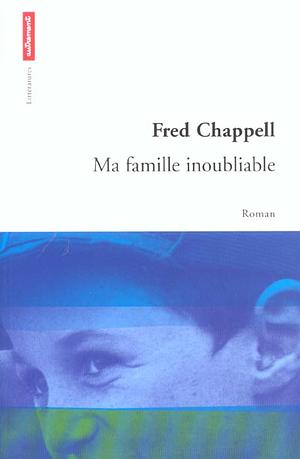 Ma famille inoubliable by Fred Chappell