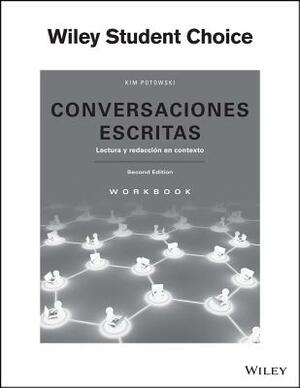 Conversaciones Escritas: Lectura Y Redacción En Contexto Workbook by Kim Potowski