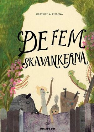 De fem skavankerna by Beatrice Alemagna