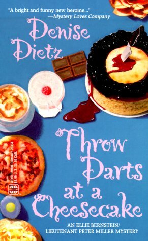 Throw Darts At A Cheesecake by Denise Dietz