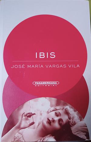 Ibis by José María Vargas Vila