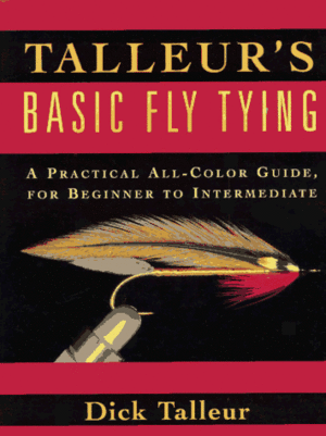 Talleur's Basic Fly Tying by Richard W. Talleur