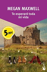 Te esperaré todo mi vida by Megan Maxwell