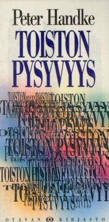 Toiston pysyvyys by Peter Handke, Peter Handke