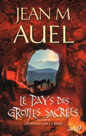 Le Pays des grottes sacrées by Jean M. Auel