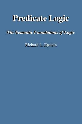 Predicate Logic by Richard L. Epstein