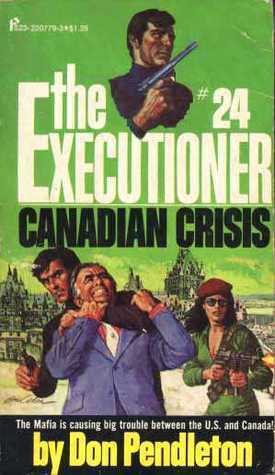 Canadian Crisis by Don Pendleton