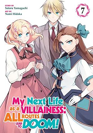 My Next Life as a Villainess: All Routes Lead to Doom! Vol. 7 by Satoru Yamaguchi