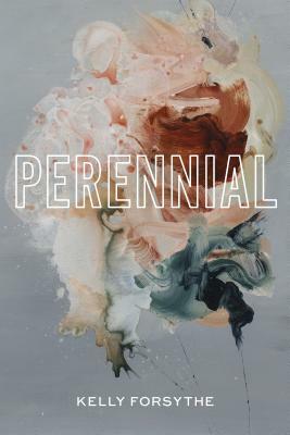 Perennial by Kelly Forsythe