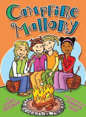 Campfire Mallory by Laurie Friedman