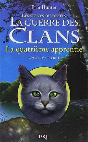 La quatrième apprentie by Erin Hunter