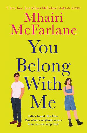 YOU BELONG WITH ME. by Mhairi McFarlane