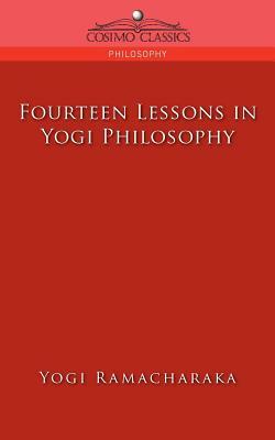 Fourteen Lessons in Yogi Philosophy by William Walker Atkinson, Yogi Ramacharaka