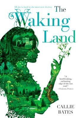 The Waking Land by Callie Bates