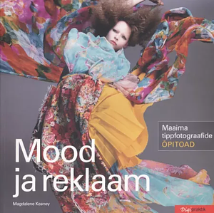 Mood ja reklaam by Magdalene Keaney