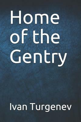 Home of the Gentry by Ivan Turgenev