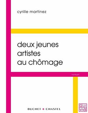 Deux Jeunes Artistes au Chômage by Cyrille Martinez